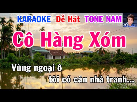 Karaoke Cô Hàng Xóm Tone Nam - Karaoke Cô hàng xóm Tone Nam Nhạc Sống gia huy beat