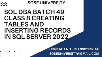 SQL DBA Batch 49 Class 8 Creating Tables and Inserting Records in Sql Server 2022