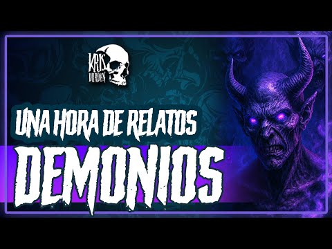 UNA HORA DE RELATOS DE DEMONIOS