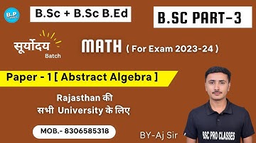Lec-7 | Math | Paper-1 Abstract Algebra | Bsc Part-3 | New Batch For 2023-24 | By Aj Sir