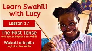 Learn Swahili Past Tense and how to negate fast! The simplest lesson for you