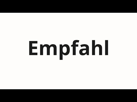 How to pronounce Empfahl