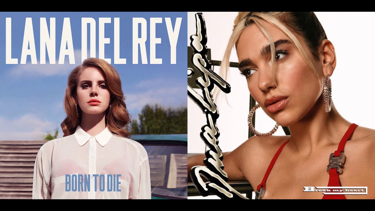 Lana Del Rey VS Dua Lipa Summertime Sadness/Break My Heart (Mashup