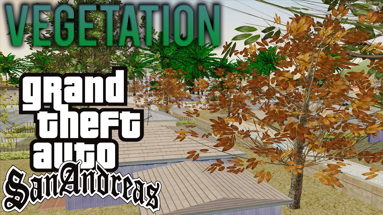 Vegetation Ultra Real HD for GTA San Andreas + Download - YouTube