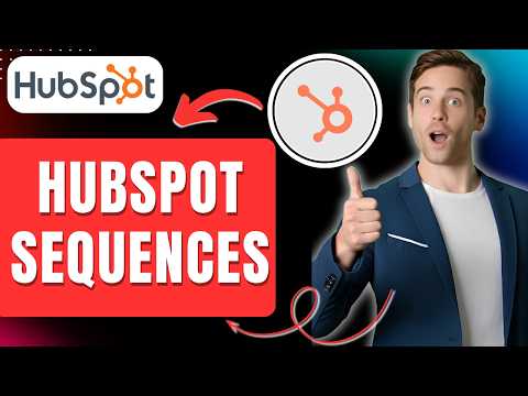 How to Use HubSpot Sequences, What are they & How to Setup Easily 2026