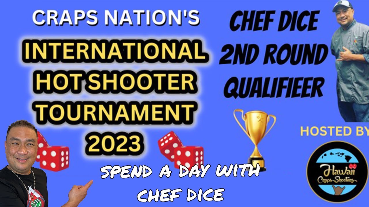 A day with chef dice international hot shooter tournament