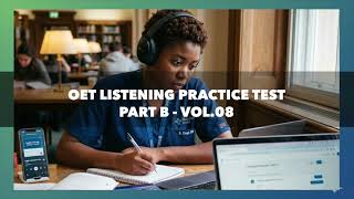 OET Listening Practice Test - Part B - Vol.08