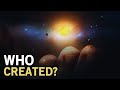 Why Is the Universe So Perfect? - Could It Have Been Created By...