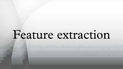 Feature extraction