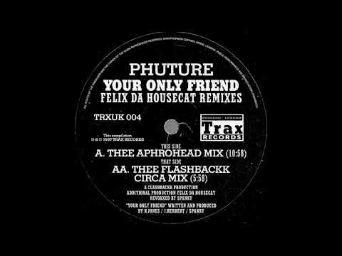 Phuture – Your Only Friend (Felix Da Housecat Remixes) (1997, Stamped