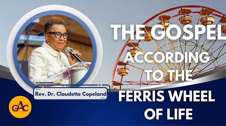 THE GOSPEL ACCORDING TO THE FERRIS WHEEL OF LIFE |...