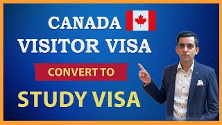 Canada Visitor Visa | Convert to Study Visa | Requirements