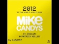 2012 (If The World Would End) High Quality - Mike Candys