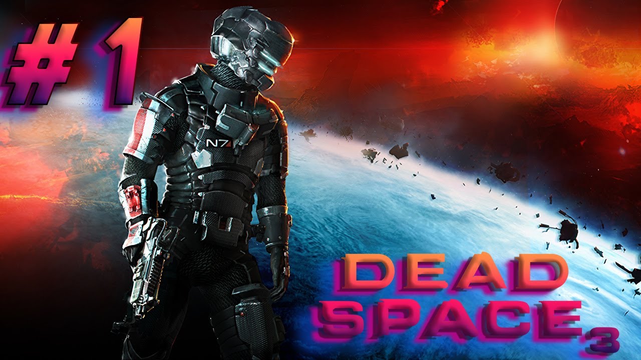 🔴 Dead Space 3 - Полное прохождение на русском / Full Gameplay Walkthrough #1