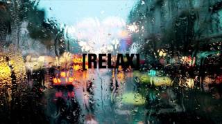 Relax (Issa Bump) *Original*