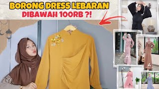 SHOPEE HAUL DRESS LEBARAN DIBAWAH 100RIBU ??? CANTIK SEMUAAA BIKIN KALAPPP