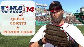 MLB 14 The Show Info: Quick Counts and Player Lock
