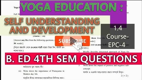 Yoga Education Self Understanding and Development EPC4  BED 4th sem question paper by#AECLASSES