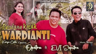 Wardianti Dendang kocak | Opetra feat Evi Saputra |  Musik Video