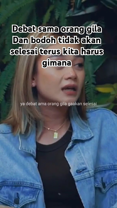 Debat sama orang gila Dan bodoh tidak akan selesai terus kita harus...#motivasi #motivasihidup