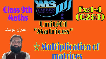 Unit_ 1 _ Multiplication of matrices _ Conformability for multiplication of matrices_ Ex# 1.4(Q2&3)