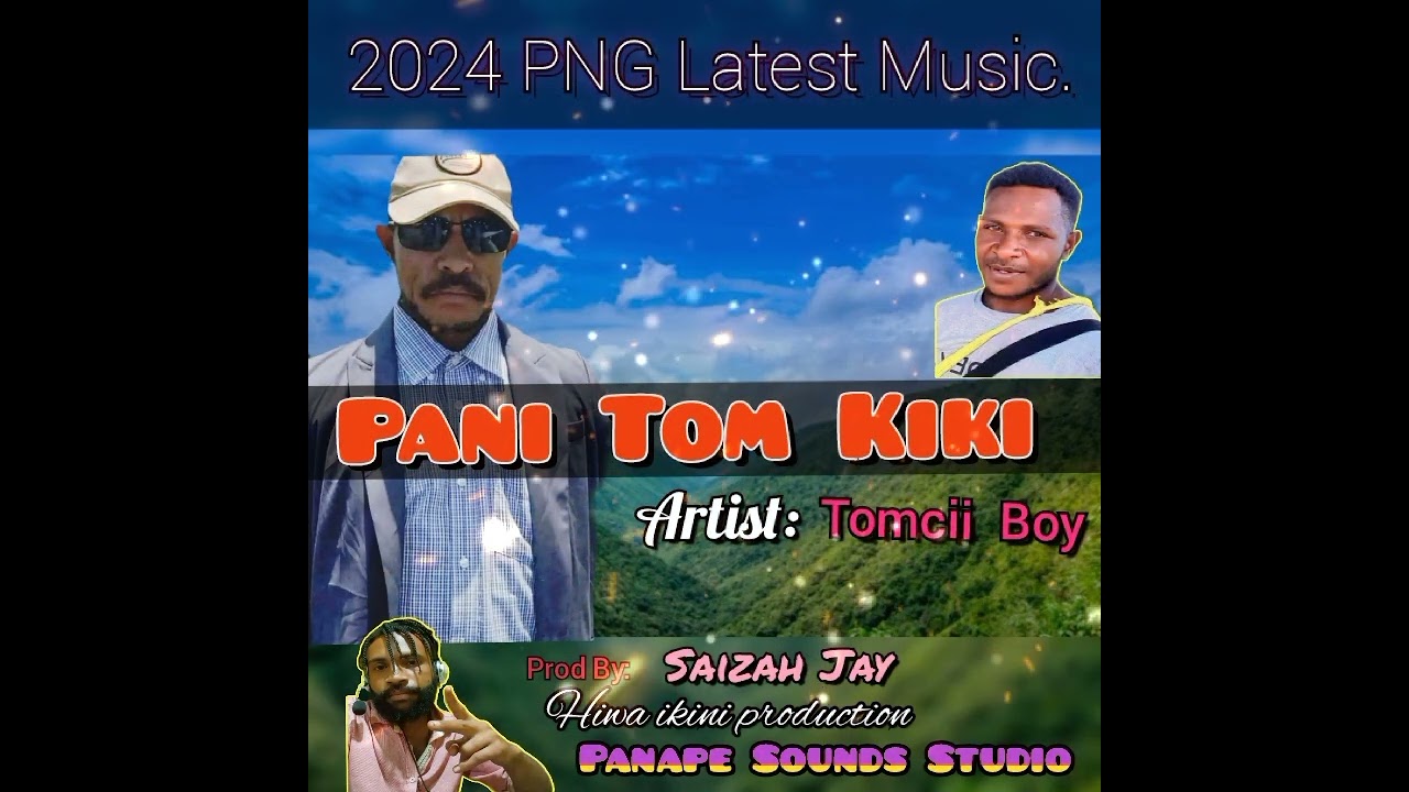 PANI TOM KIKI_(2024 Music)_Tomcii Boy_Prod by Saizah Jay_Panape Sounds 🎙