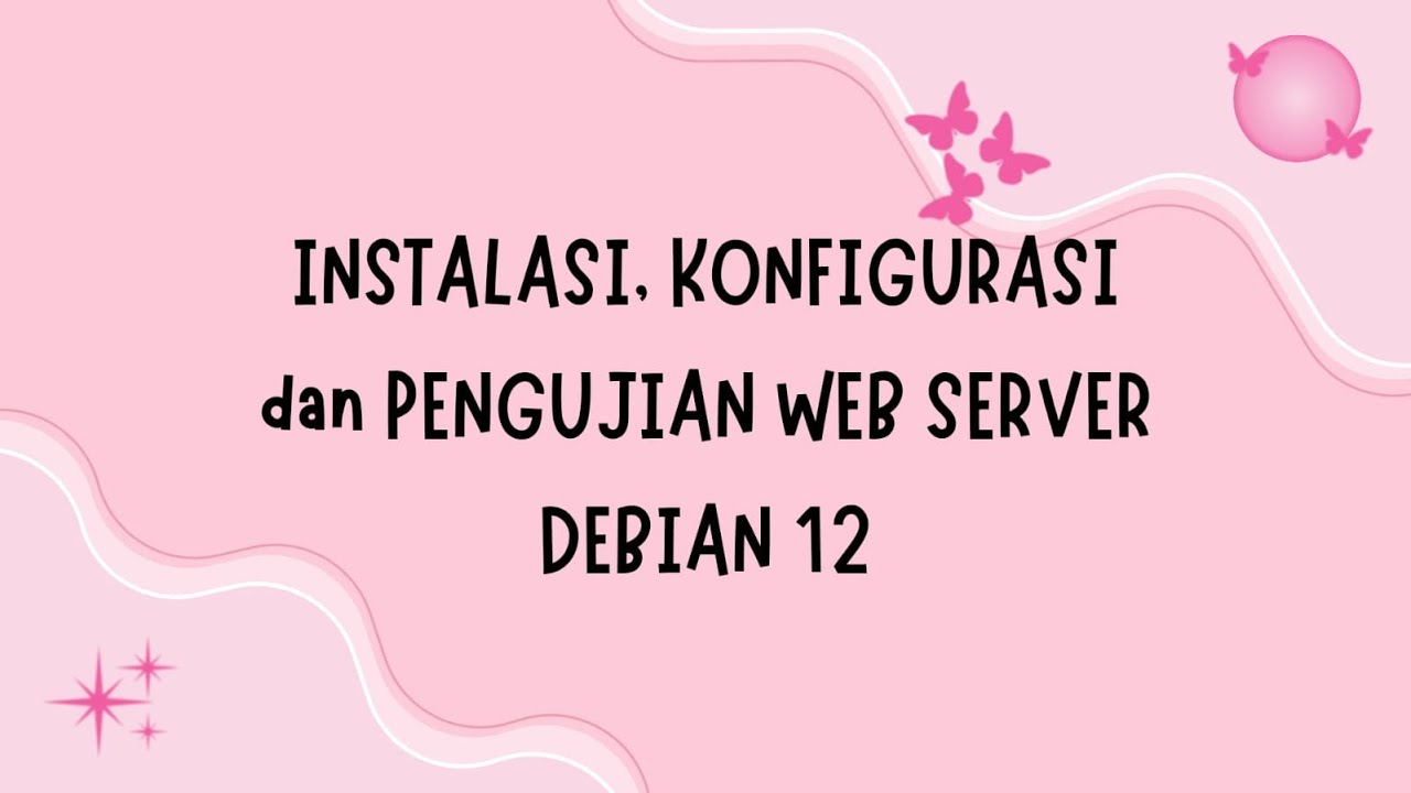 #6 Instalasi, Konfigurasi dan Pengujian Web Server Debian 12 - YouTube