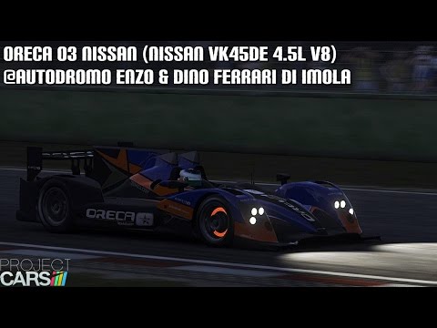 [project-cars]-oreca-03-nissan-(nissan-vk45de-4.5l-v8)-@autodromo-enzo-&-dino-ferrari-di-imola