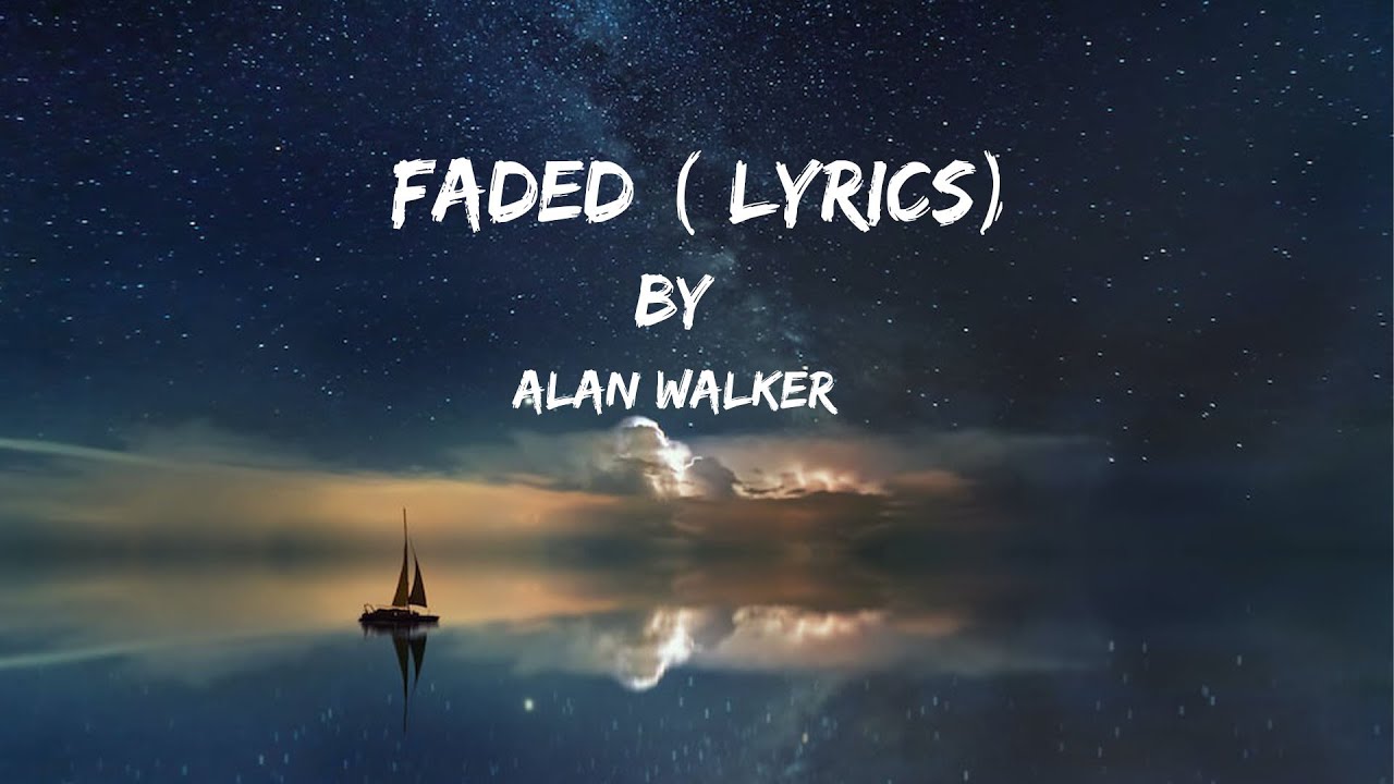 Alan faded текст. Alan Walker Faded. Faded Lyrics.