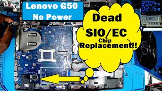 Lenovo G50 Series No Power Logic Board Repair--Dead EC/SIO Chip Replacement!!