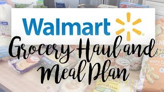 $200 WalMart Grocery Haul and Meal Plan // July 20 2018 // Family of 4