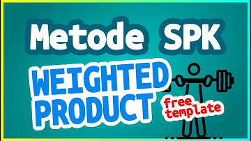 Penerapan Metode WP (Weighted Product) di Ms. Excel / Google Sheets!