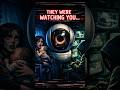 They're Watching #realhorror #techhorror