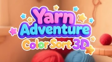 Yarn Adventure: Color Sort 3D Gameplay Android