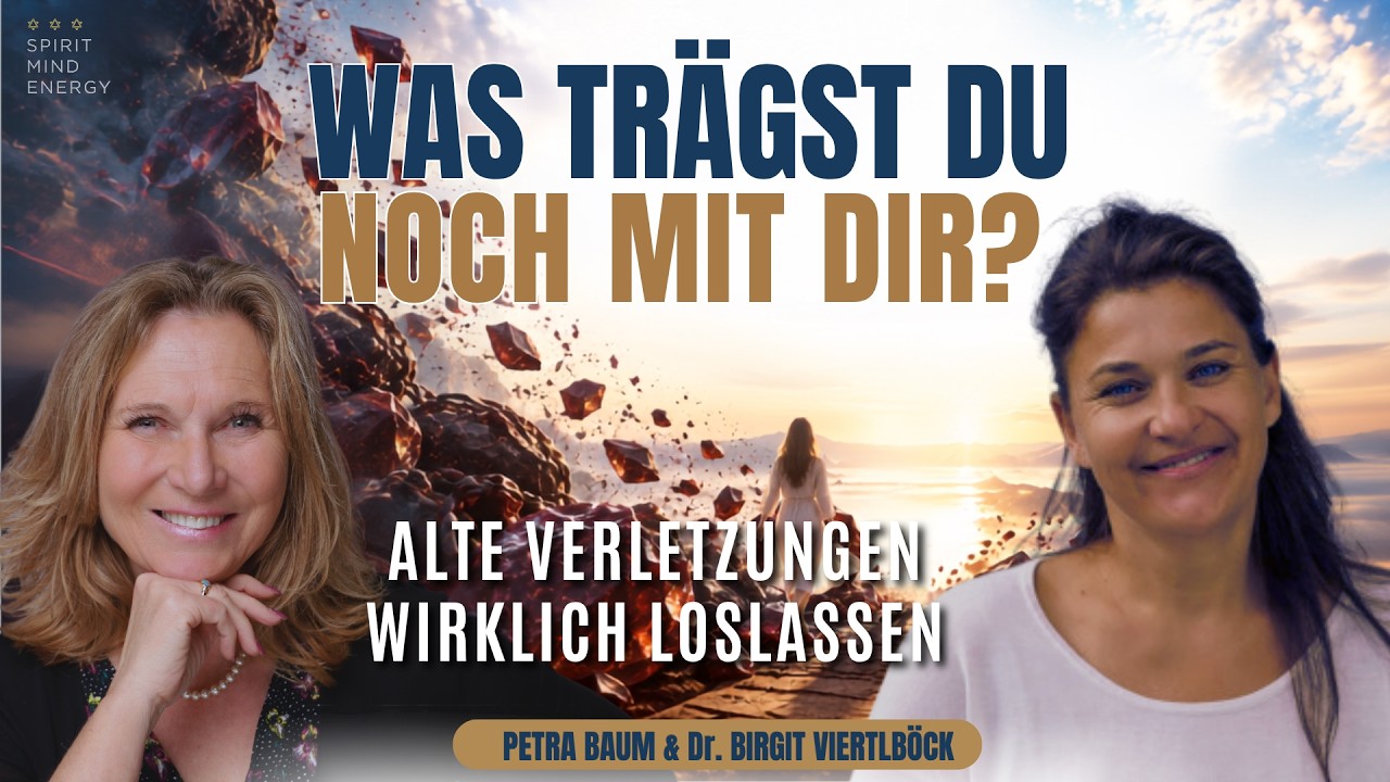 Warum alte Erfahrungen bis heute in uns wirken | Dr. Birgit Viertlböck & Petra Baum