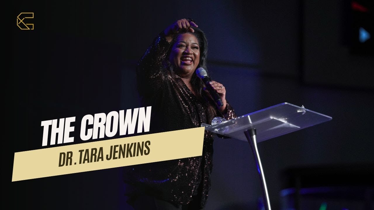 The Crown// Dr. Tara Jenkins Concord Church YouTube