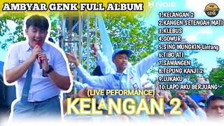 KELANGAN 2 AMBYAR GENK FULL ALBUM - BAGUS BIMANTARA (live peformance)