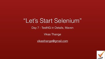 Selenium Day 7 - TestNG in Details, Maven