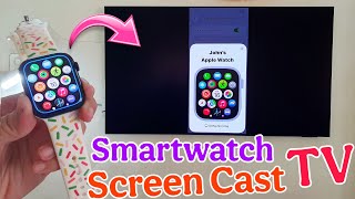 Smartwatch Screen Cast To TV | How To Screen Mirroring Of Apple Watch To TV | Smartwatch To TV