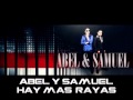 Abel y samuel   hay mas rayas