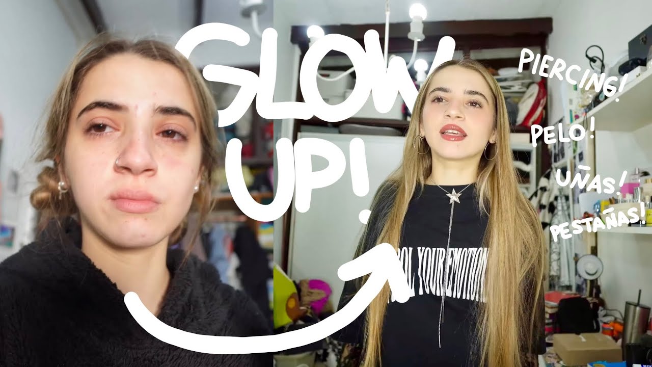 TENIENDO UN GLOW UP *extremo*