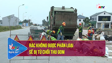 Rác không được phân loại sẽ bị từ chối thu gom