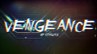 [NOW VERIFIED] Vengeance by Kingcy2 (Extreme Demon) (Full Preview) | Geometry Dash