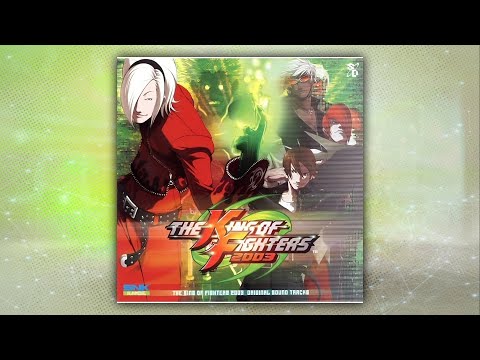 The King Of Fighters '2003 | Original Sound Tracks - YouTube