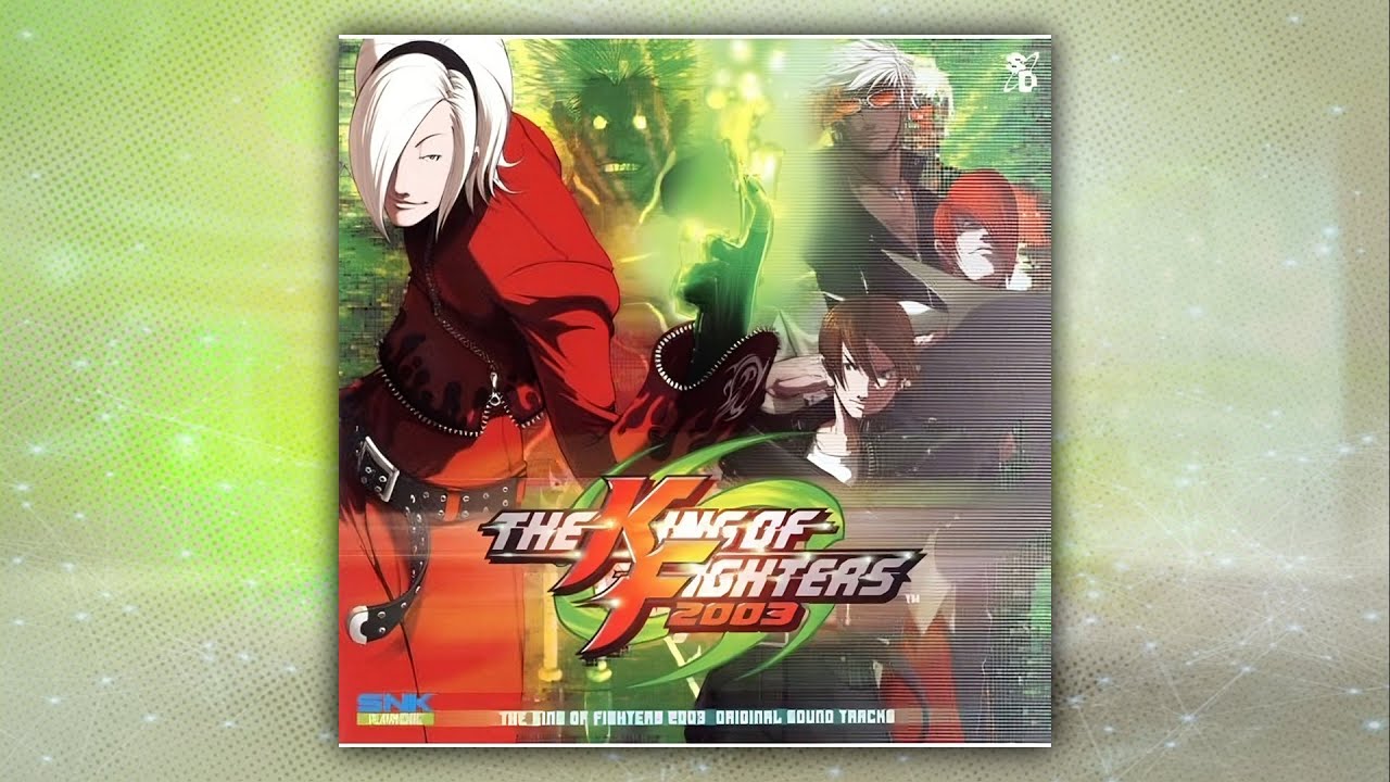 「THE KING OF FIGHTERS 2003」オリジナル・サウンド・ト… The King Of Fighters '2003 | Original Sound Tracks - YouTube