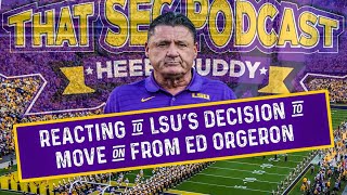 Reacting LSU's decision to move on from Ed Orgeron: Fans should be grateful for Coach O