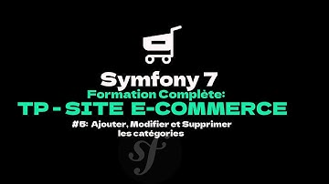 apprendre symfony 7 : part5 | TP - Site e-commerce | Ajouter, Modifier et supprimer les categories