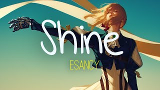 Esancy - Shine - Lyrics Creative Lyrics Edit