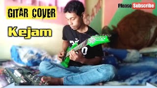 Kejam Gitar Cover