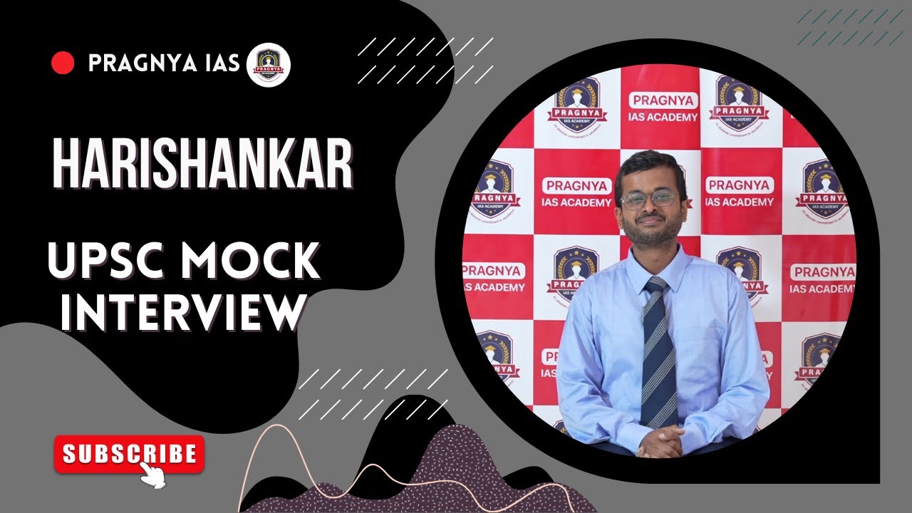 Harishankar | UPSC Mock Interview | Pragnya IAS @pragnyaias 